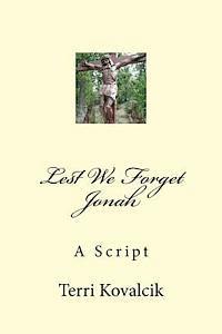 bokomslag Lest We Forget Jonah: A Script