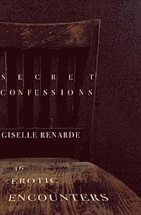 Giselle Renarde - Secret Confessions: 36 Erotic Encounters, Häftad