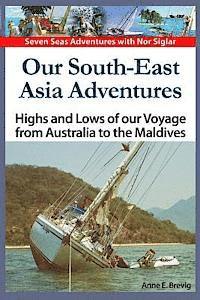 Martin Vennesland, Halvor Nome - Our South-East Asia Adventures: Highs and Lows of our Voyage from Australia to the Maldives, Häftad. Tillgänglighet: Lägg i varukorg