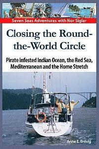 Martin Vennesland, Halvor Nome - Closing the Round-the-World Circle: Pirate infested Indian Ocean, the Red Sea, the Mediterranean and the Home Stretch., Häftad. Tillgänglighet: Lägg i varukorg