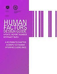 Us Department of Transportation - Human Factors Design Guide Update (Report Number DOT/FAA/CT-96/01): A Revision to Chapter 8-Computer Human Interface Guidelines, Häftad. Tillgänglighet: Lägg i varukorg