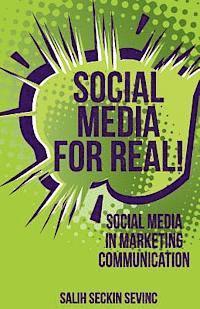 bokomslag Social Media for Real!: Social Media in Marketing Communication