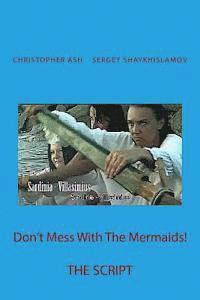 Don't Mess With The Mermaids! 1
