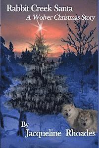 bokomslag Rabbit Creek Santa: A Wolver Christmas Novella