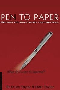 bokomslag Pen to Paper: Helping You Build a Life That Matters