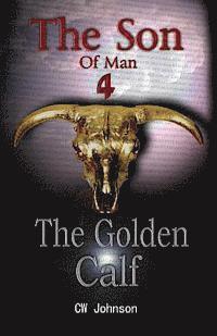 bokomslag The Son of Man Four, The Golden Calf
