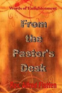 bokomslag From The Pastor's Desk: A Collection of Biblical Discipleship Teachings