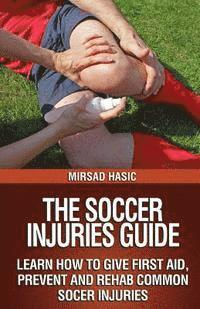 bokomslag The Soccer Injuries Guide