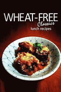 bokomslag Wheat-Free Classics - Lunch Recipes