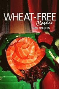 bokomslag Wheat-Free Classics - Raw Recipes