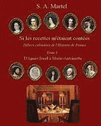bokomslag Si les recettes m'etaient contees: Delices culinaires de l'Histoire de France