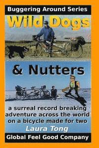 Wild Dogs And Nutters: Part 1 - London to Iran by tandem 1