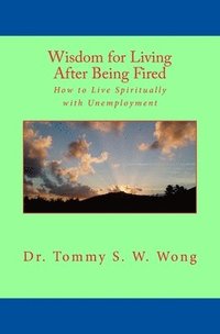 bokomslag Wisdom for Living After Being Fired