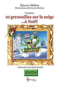 bokomslag 10 grenouilles sur la neige...à Noël!