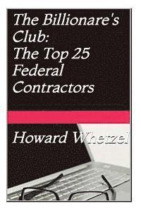 Billionare's Club: Top 25 Federal Contractors 1