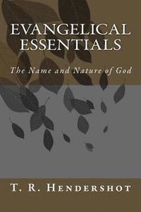 bokomslag Evangelical Essentials: The Name and the Nature of God