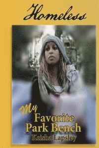 Keisha Lapsley - Homeless: My Favorite Park Bench, Häftad
