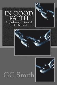 bokomslag In Good Faith: A Johnny Donal P.I. Novel