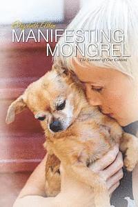 Elizabeth Allen - Manifesting Mongrel: The Summer of our Content, Häftad