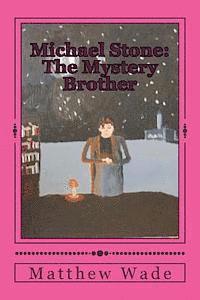 Michael Stone: The Mystery Brother 1