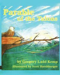 Gregory Ladd Kemp - Parable of the Talons: The eagle who thought he was a chicken, Häftad