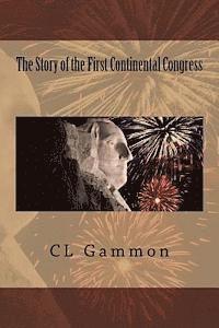 bokomslag The Story of the First Continental Congress