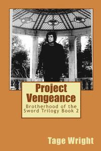 bokomslag Project Vengeance: Brotherhood of the Sword Trilogy Book 2