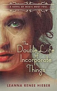 The Double Life of Incorporate Things 1