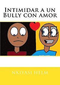 bokomslag Intimidar a un Bully con amor