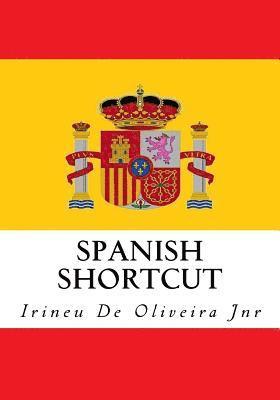 bokomslag Spanish Shortcut: Transfer your Knowledge from English and Speak Instant Spanish!