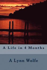 A Life in 4 Months 1