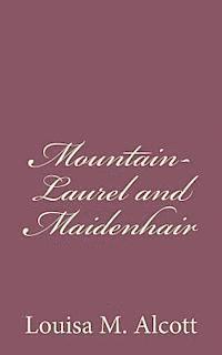 bokomslag Mountain-Laurel and Maidenhair