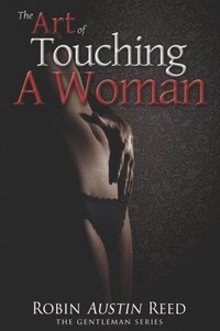 bokomslag The Art of Touching A Woman