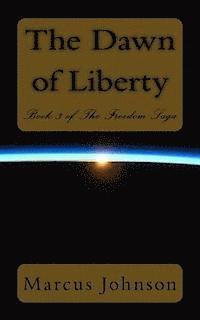 The Dawn of Liberty