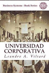 bokomslag Universidad Corporativa: Origen, configuración del mercado de capacitación corporativa y beneficios de su creación.