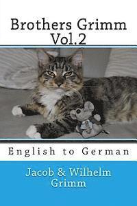 bokomslag Brothers Grimm Vol.2: English to German