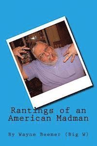 Wayne Beemer - Rantings of an American Madman, Häftad