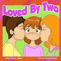Loved By Two: Being loved by people of the same sex 1