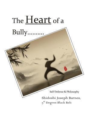 bokomslag The Heart of a Bully: Self Defense & Philosophy