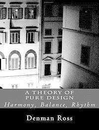 bokomslag A Theory of Pure Design: Harmony, Balance, Rhythm