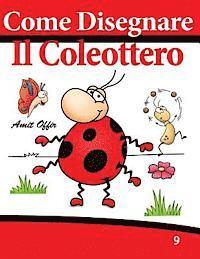 bokomslag Come Disegnare - Il Coleottero: Disegno per Bambini: Imparare a Disegnare