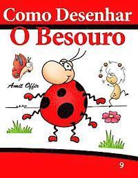 Como Desenhar: O Besouro: Livros Infantis 1