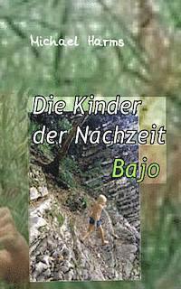 Die Kinder der Nachzeit. Bajo 1