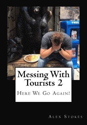 bokomslag Messing With Tourists 2: Here We Go Again!