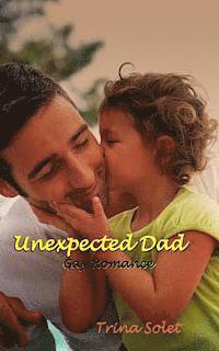 bokomslag Unexpected Dad: Gay Romance