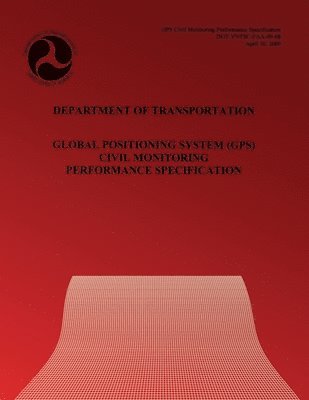 Department of Transportation: Global Positioning System Civil Monitoring Performance Specification 1