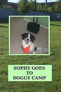 bokomslag Sophy Goes To Doggy Camp