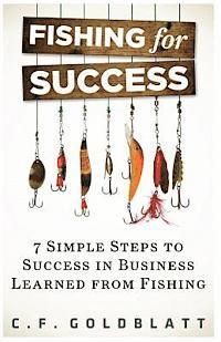bokomslag Fishing For Success: Seven Simple Steps to Success in Business Learned From Fishing