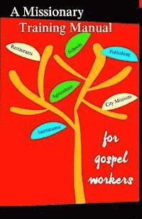 bokomslag A Missionary Training Manual for Gospel workers