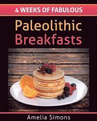 bokomslag 4 Weeks of Fabulous Paleolithic Breakfasts (Large Print)